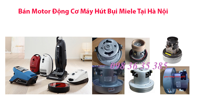 Bán Motor Động Cơ Máy Hút Bụi Miele Tại Hà Nội Bán Motor Động Cơ Máy Hút Bụi Miele Tại Hà Nội