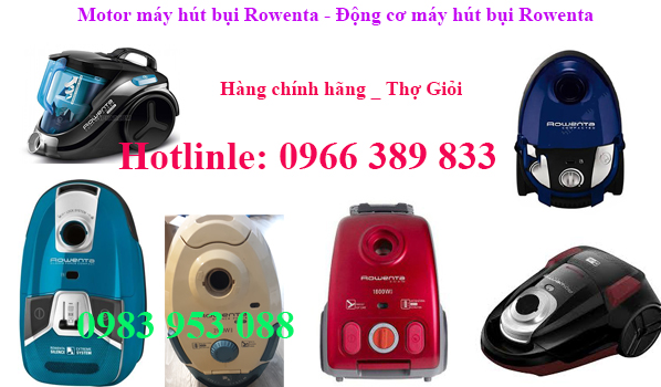 bán motor máy hút bụi Rowenta bán motor máy hút bụi Rowenta