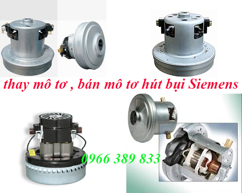 thay mô tơ máy hút bụi siemens thay mô tơ máy hút bụi siemens
