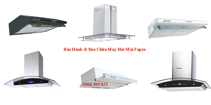 trung tâm bảo hành máy hút mùi Fapro trung tâm bảo hành máy hút mùi Fapro