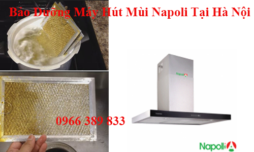 Bảo Dưỡng Máy Hút Mùi Napoli Tại Hà Nội Bảo Dưỡng Máy Hút Mùi Napoli Tại Hà Nội
