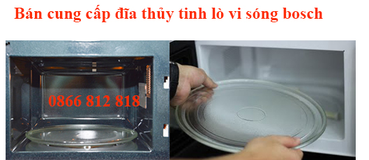 bán dia thuy tinh trong lo vi sóng bosch bán dia thuy tinh trong lo vi sóng bosch