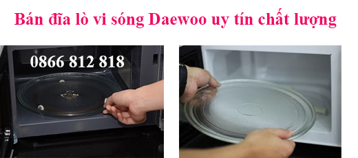 Bán đĩa lò vi sóng Daewoo uy tín chất lượng