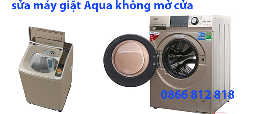 Sửa Máy Giặt Aqua Không Mở Được Cửa