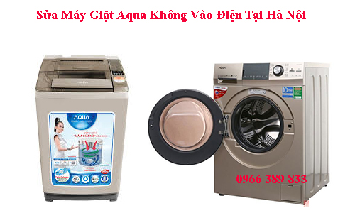 Sửa Máy Giặt Aqua Không Vào Điện Tại Hà Nội
