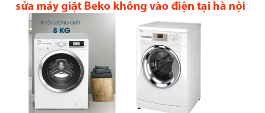 sửa máy giặt Beko không vào điện tại hà nội