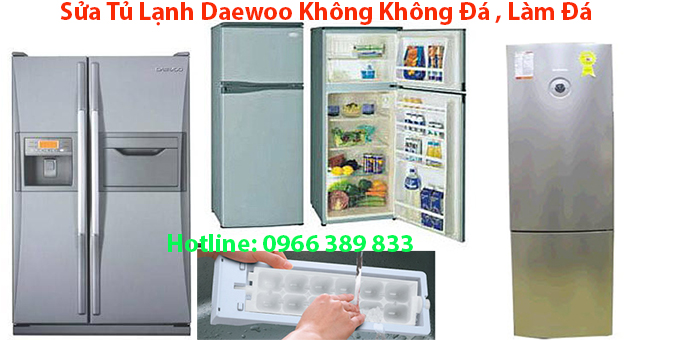 Sửa Tủ Lạnh Daewoo Không Không Đá Tại Hà Nội