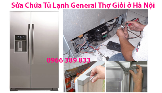Sửa Chữa Tủ Lạnh General Thợ Giỏi ở Hà Nội