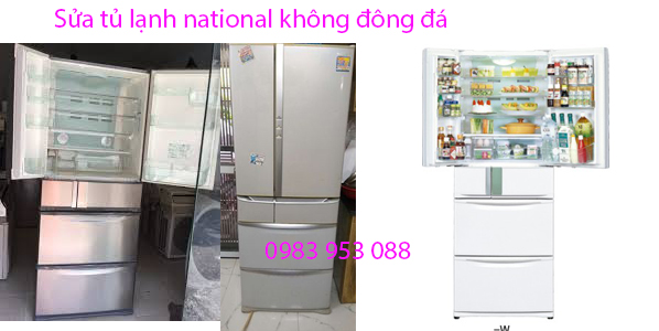 Sửa Tủ Lạnh National Không Không Đá Tại Hà Nội