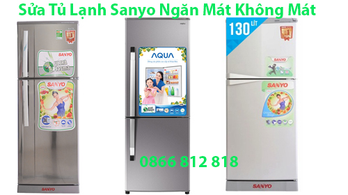 Sửa Tủ Lạnh Sanyo Ngăn Mát Không Mát