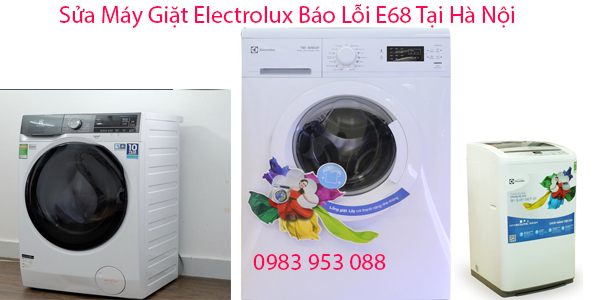 Sửa Máy Giặt Electrolux Báo Lỗi E68 Tại Hà Nội