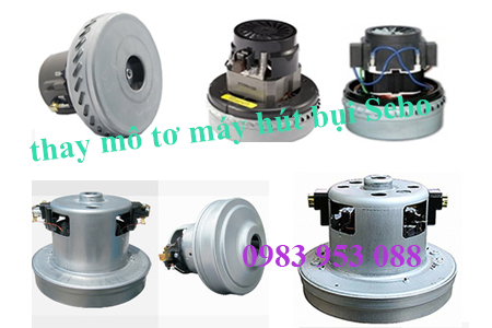 thay bán mô tơ động cơ máy hút bụi sebo thay bán mô tơ động cơ máy hút bụi sebo