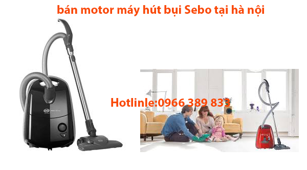 bán motor máy hút bụi Sebo tại hà nội
