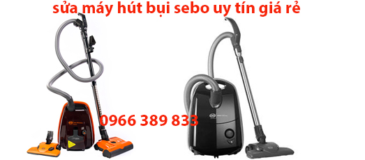 sửa máy hút bụi sebo tại nhà sửa máy hút bụi sebo tại nhà
