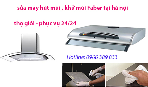 sửa máy hút mùi faber tại hà nội sửa máy hút mùi faber tại hà nội
