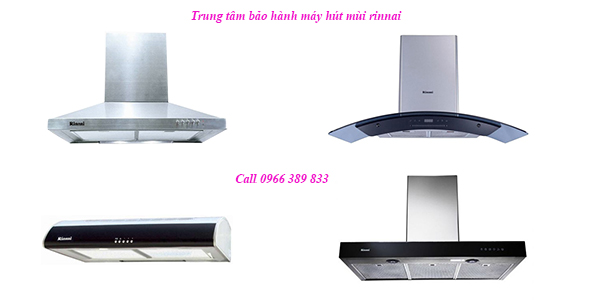 trung tâm bảo hành máy hút mùi rinnai trung tâm bảo hành máy hút mùi rinnai