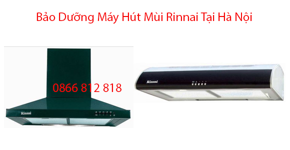 Bảo Dưỡng Máy Hút Mùi Rinnai Tại Hà Nội Bảo Dưỡng Máy Hút Mùi Rinnai Tại Hà Nội