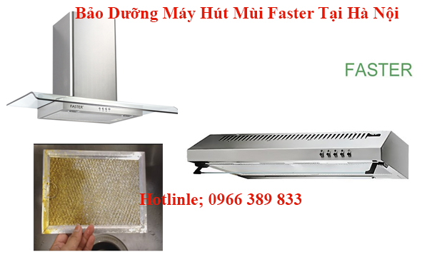 Bảo Dưỡng Máy Hút Mùi Faster Tại Hà Nội Bảo Dưỡng Máy Hút Mùi Faster Tại Hà Nội