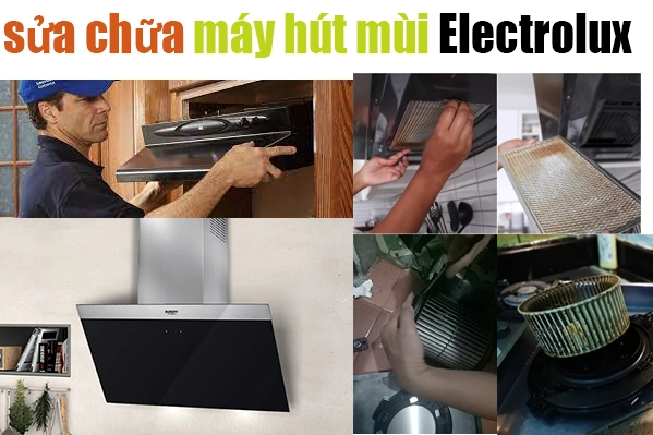 bảo hành máy hút mùi electrolux chuyên nghiệp tại hà nội bảo hành máy hút mùi electrolux chueyen nghiệp tại hà nội